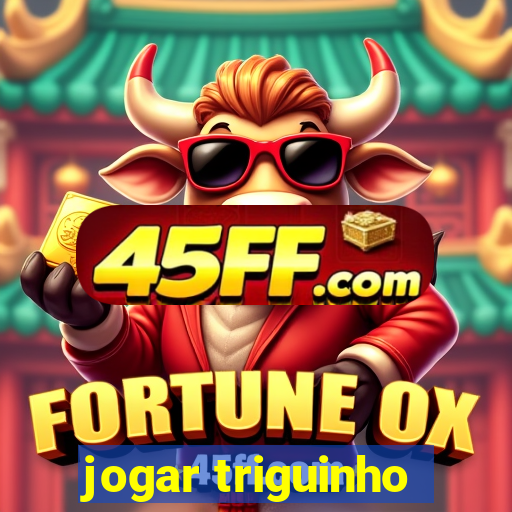 jogar triguinho